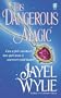 This Dangerous Magic