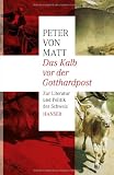 Produkt-Bild: Das Kalb vor der Gotthardpost: Zur Literatur und Politik der Schweiz