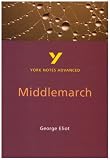 York Notes Advanced: Middlemarch (York Notes Advanced)