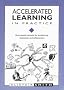 Accelerated Learning in Practice: Brain-based Methods for Accelerating Motivation and Achievement