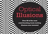 Optical illusions : over 70 of the most mind-bending, brain-melting, illusions ever invented