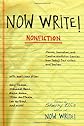Now Write! Nonfiction: Memoir, Journalism, and Creative Nonfiction Exercisesfrom Today's Best Writers and Teachers