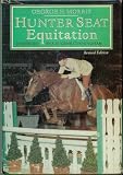 HUNTER SEAT EQUITATION REVISED EDITION