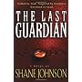 The Last Guardian by Shane Johnson