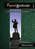 Figures in a landscape : a guide to the great historical characters of North Wales. Part Two, The 18th to 20th centuries