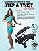 Aerobic Exercise with a Twist – Step & Twist Deluxe
