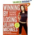 Winning by Losing: Drop the Weight, Change Your Life by  Jillian Michaels