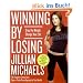 Winning by Losing: Drop the Weight, Change Your Life