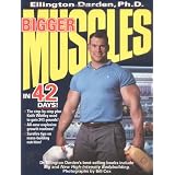 Bigger Muscles in 42 Days