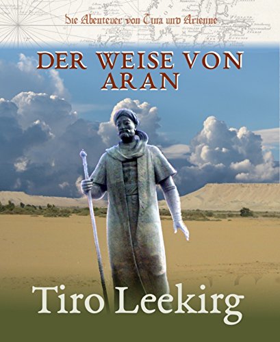 Der Weise von Aran: Die Abenteuer von Tina und Arienne (German Edition)