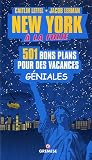 New-York � la folie. 501 bons plans pour des vacances g�niales.