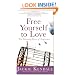 Free Yourself to Love: The Liberating Power of Forgiveness (Faith Words)