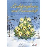 Lichterglanz und Tannenduft: 24 Adventskalender - Geschichtenvon "Elke Br�unling"