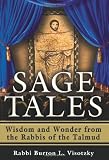 Sage Tales: Wisdom and Wonder from the Rabbis of the Talmud