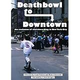 【スケートボード DVD】 DEATHBOWL TO DOWNTOWN(テ゛スホ゛ウル・トゥー・タ゛ウンタウン) 日本語字幕付 [DVD]