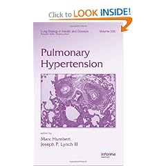 Pulmonary Hypertension (Lung Biology in Health and Disease) by Marc Humbert and Joseph P. Lynch  III