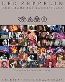 Led Zeppelin The 'Tight But Loose' Files - Celebration II (Pt. 2)