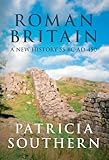 Roman Britain : a new history 55 BC-AD 450