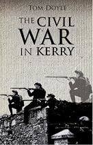 The Civil War in Kerry: Defending the Republic
