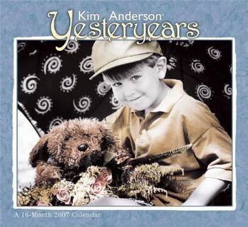 Yesteryears by Kim Anderson 16 Month 2007 Wall Calendar