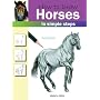 How to Draw Horses: In Simple Steps by Eva Dutton