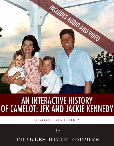 An Interactive History of Camelot: John F. Kennedy & Jackie Kennedy