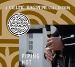 Piping Hot: Celtic Bagpipe Collection