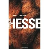 Steppenwolf: A Novel ~ Hermann Hesse