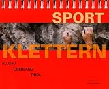  : Sportklettern Allg&auml;u, Oberland, Tirol