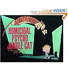 Homicidal Psycho Jungle Cat: A Calvin and Hobbes Collection by Bill Watterson