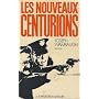 les nouveaux centurions 