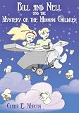 Bill and Nell and the Mystery of the Missing Children