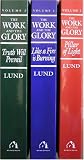 Vol. 1-3 of the Work and the Glory: Pillar of Light, Like a Fire Is Burning and Truth Will Prevail