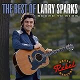The Best of Larry Sparks: Bound to Ride