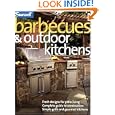 Barbecues and Outdoor Kitchens: Fresh Design for Patio Living, Complete Guide to Construction,... by Editors of Sunset Books