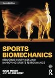 Sports biomechanics : reducing injury risk and improving sports performance