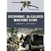 Browning .50-caliber Machine Guns
