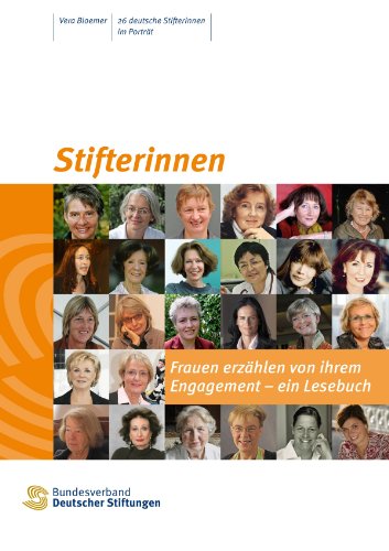 Stifterinnen: Frauen erzählen von ihrem Engagement - ein Lesebuch (German Edition)