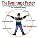 The Dominance Factor: How Knowing Your Dominant Eye, Ear, Brain, Hand and Foot Can Improve Your Learning