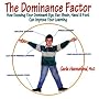 The Dominance Factor: How Knowing Your Dominant Eye, Ear, Brain, Hand and Foot Can Improve Your Learning