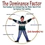 The Dominance Factor: How Knowing Your Dominant Eye, Ear, Brain, Hand and Foot Can Improve Your Learning