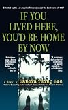 If You Lived Here, You'd Be Home By Now