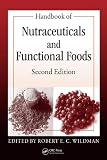 Handbook of Nutraceuticals and Functional Foods, Second Edition (Modern Nutrition)