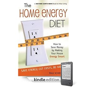 The Home Energy Diet: How to Save Money by Making Your House Energy-Smart
