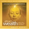 Attract Wealth by Kelly Howell
