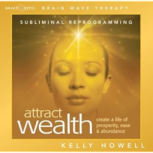 Attracting Wealth - Kelly Howell