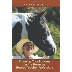 Planning Your Business in the 'Horse as Healer/Teacher' Professions