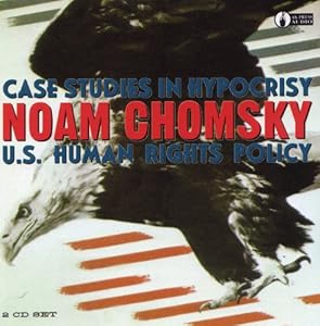 Case Studies in Hypocrisy - Noam Chomsky