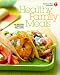 American Heart Association Healthy Family Meals: 150 Recipes Everyone Will Love