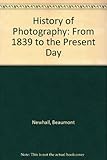 The history of photography : from 1839 to the present